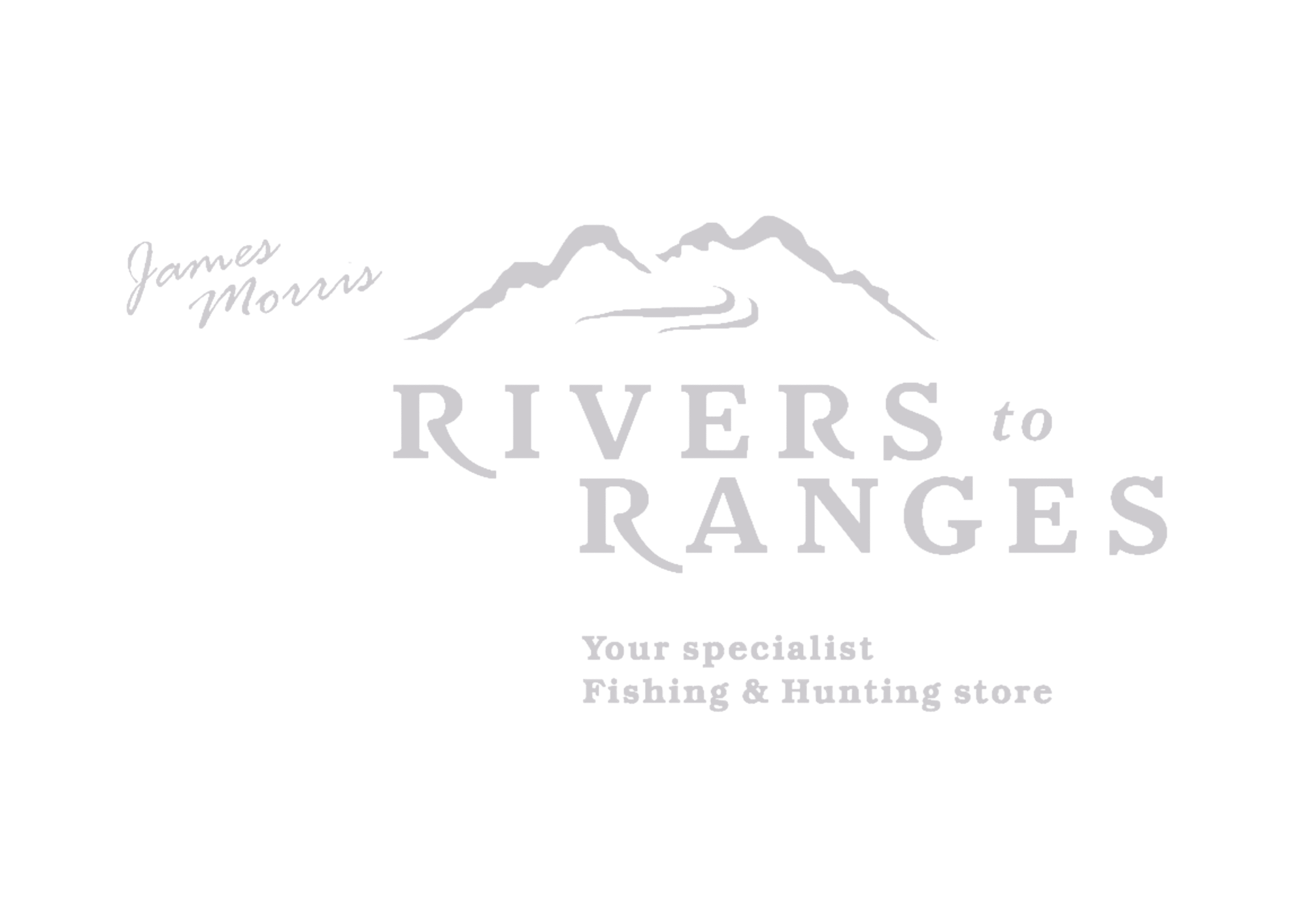 Logo for "Rivers to Ranges" featuring a mountain and river graphic, the name "James Morris," and the tagline "Your specialist Fishing & Hunting store.